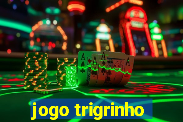 jogo trigrinho