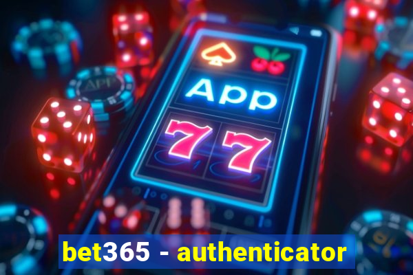 bet365 - authenticator